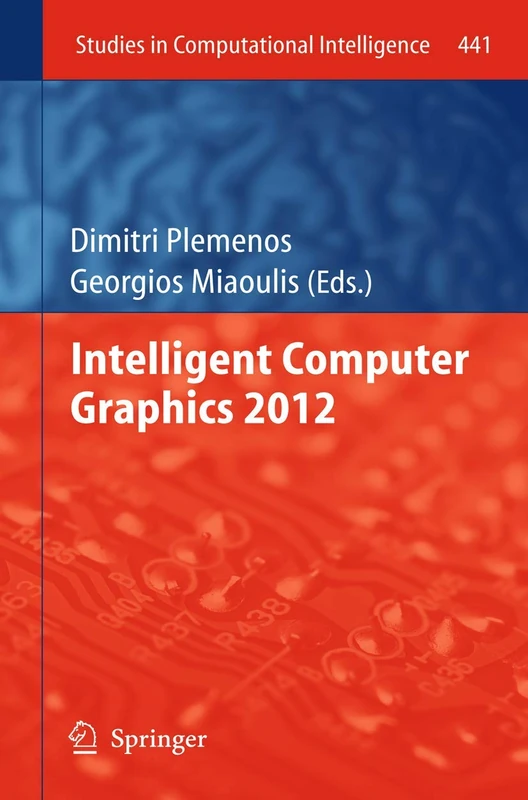 Intelligent Computer Graphics 2012: 441 (Studies in Computational Intelligence, 441)