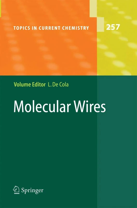 Molecular Wires: From Design to Properties: 257 (Topics in Current Chemistry, 257)