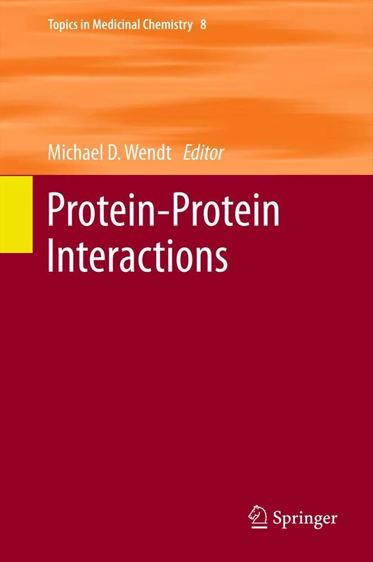Protein-Protein Interactions: 8 (Topics in Medicinal Chemistry, 8)