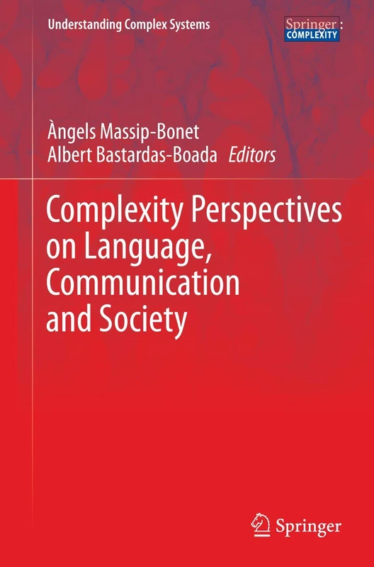 Complexity Perspectives on Language, Communication and Society (Understanding Complex Systems)