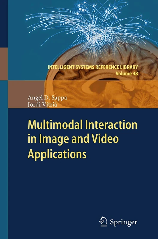 Multimodal Interaction in Image and Video Applications: 48 (Intelligent Systems Reference Library, 48) - Image 1