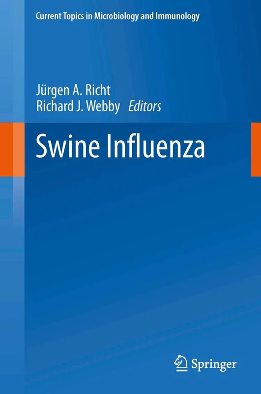 Swine Influenza: 370 (Current Topics in Microbiology and Immunology, 370)