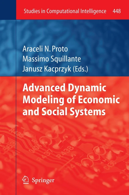 Advanced Dynamic Modeling of Economic and Social Systems: 448 (Studies in Computational Intelligence, 448) - Image 1