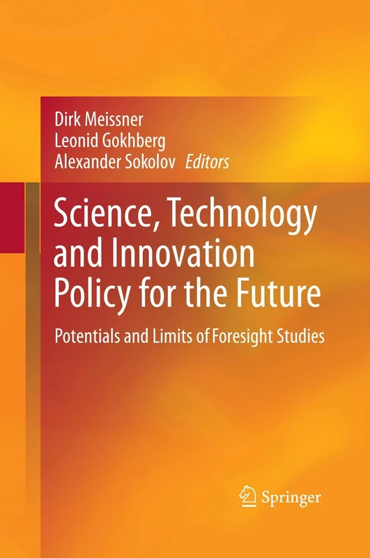 Science, Technology and Innovation Policy for the Future: Potentials and Limits of Foresight Studies