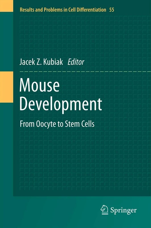 Springer Mouse Development: From Oocyte to Stem Cells - Vol 55