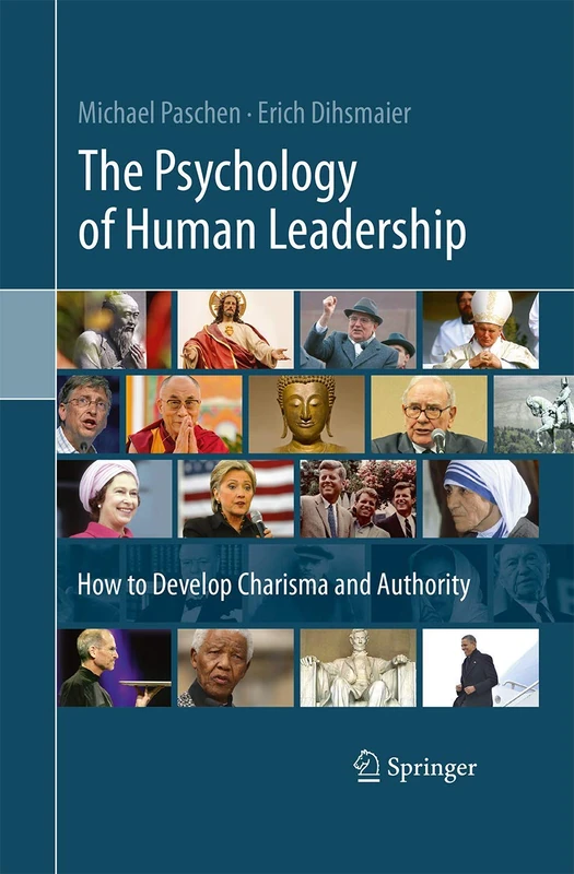 The Psychology of Human Leadership: How To Develop Charisma and Authority