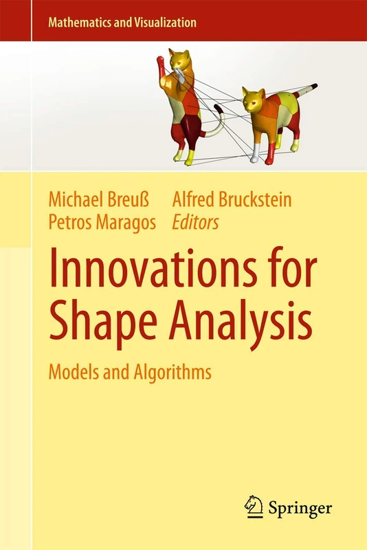Innovations for Shape Analysis: Models and Algorithms (Mathematics and Visualization)