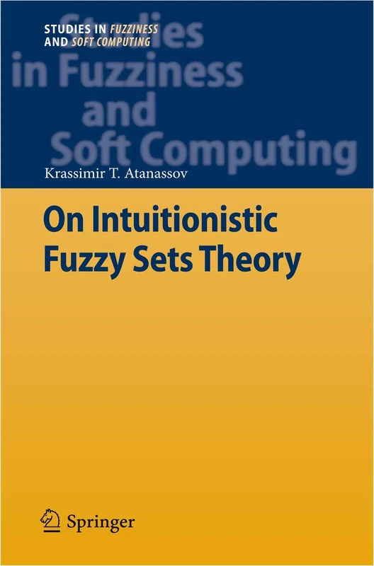 Springer On Intuitionistic Fuzzy Sets Theory - Vol 283