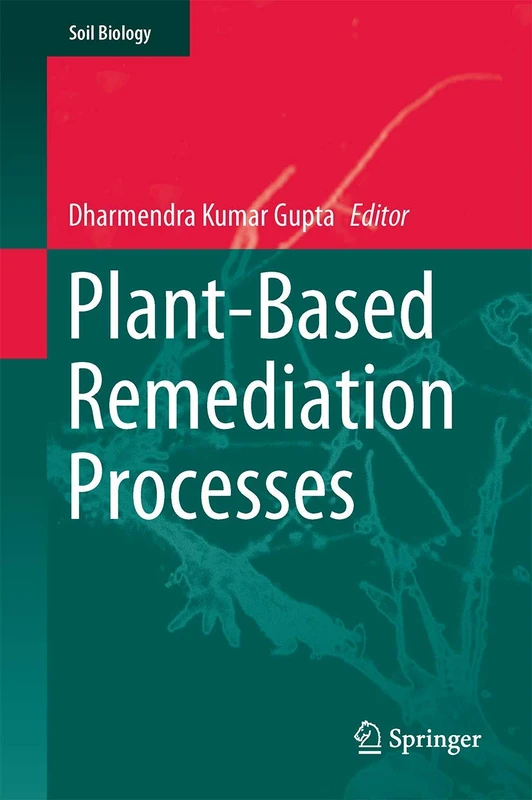 Springer Plant-Based Remediation Processes: 35 (Soil Biology)