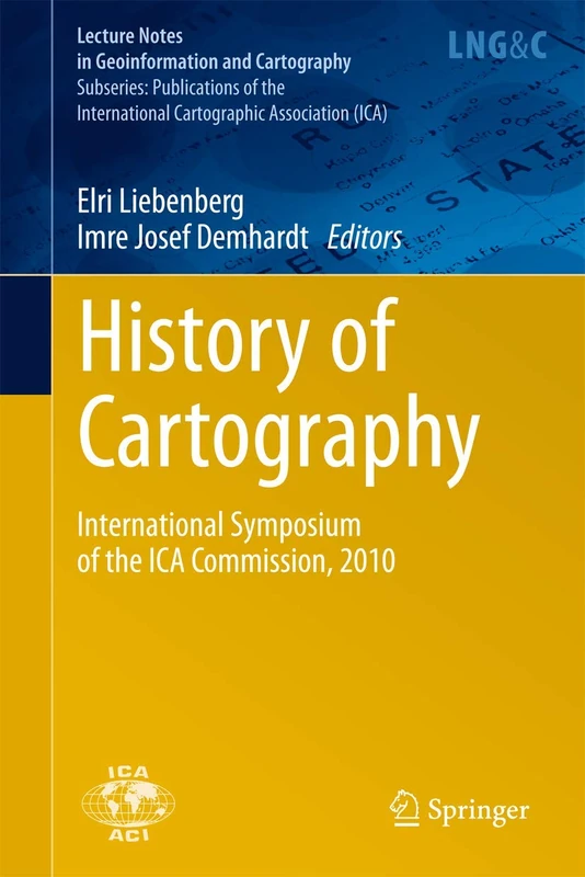 History of Cartography: International Symposium of the ICA Commission, 2010 (Lecture Notes in Geoinformation and Cartography) - Image 1