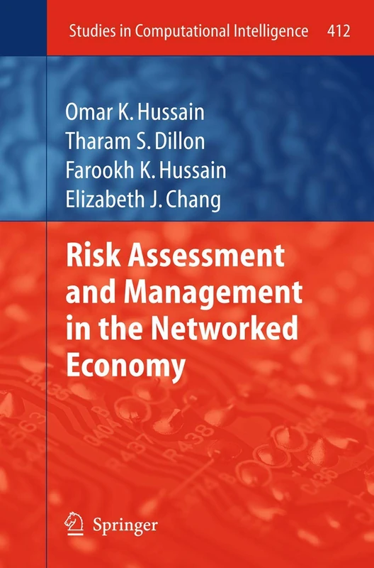 Risk Assessment and Management in the Networked Economy: 412 (Studies in Computational Intelligence, 412)