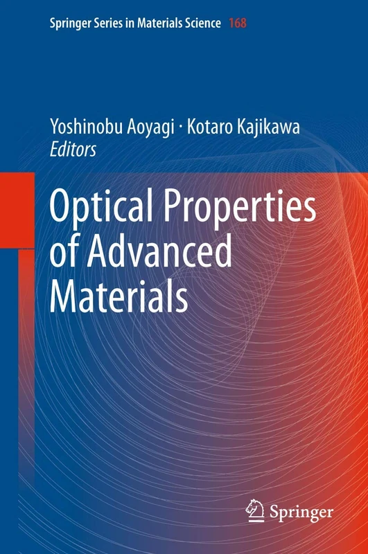 Optical Properties of Advanced Materials: 168 (Springer Series in Materials Science, 168)
