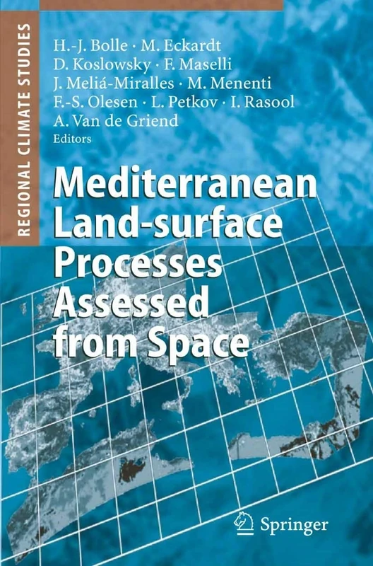 Mediterranean Land-surface Processes Assessed from Space (Regional Climate Studies)