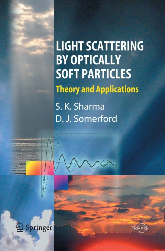 Light Scattering by Optically Soft Particles: Theory and Applications (Springer Praxis Books)