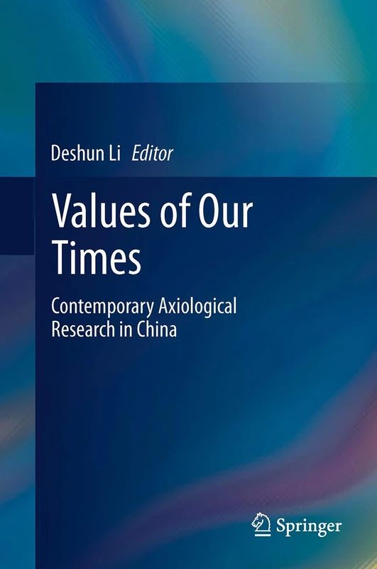 Values of Our Times: Contemporary Axiological Research in China
