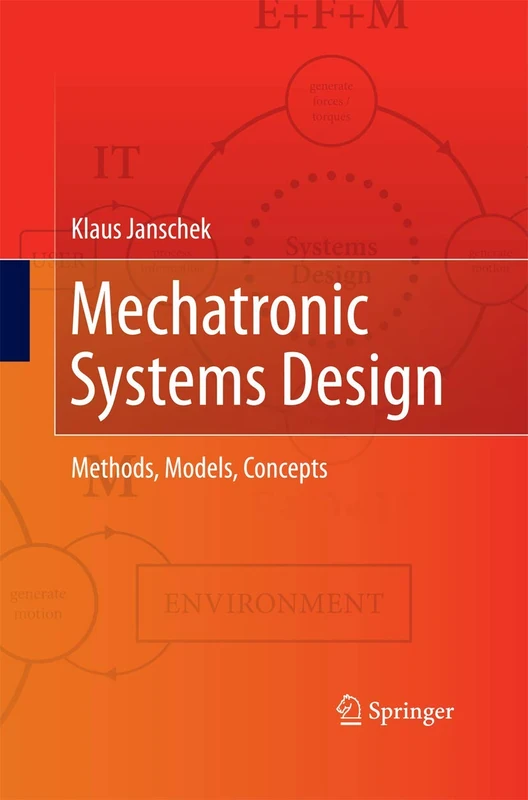 Mechatronic Systems Design: Methods, Models, Concepts