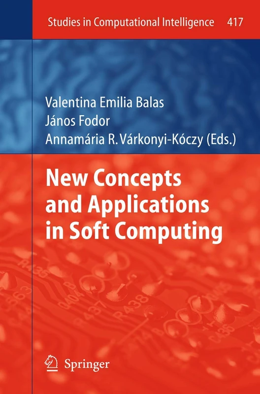 New Concepts and Applications in Soft Computing: 417 (Studies in Computational Intelligence, 417)