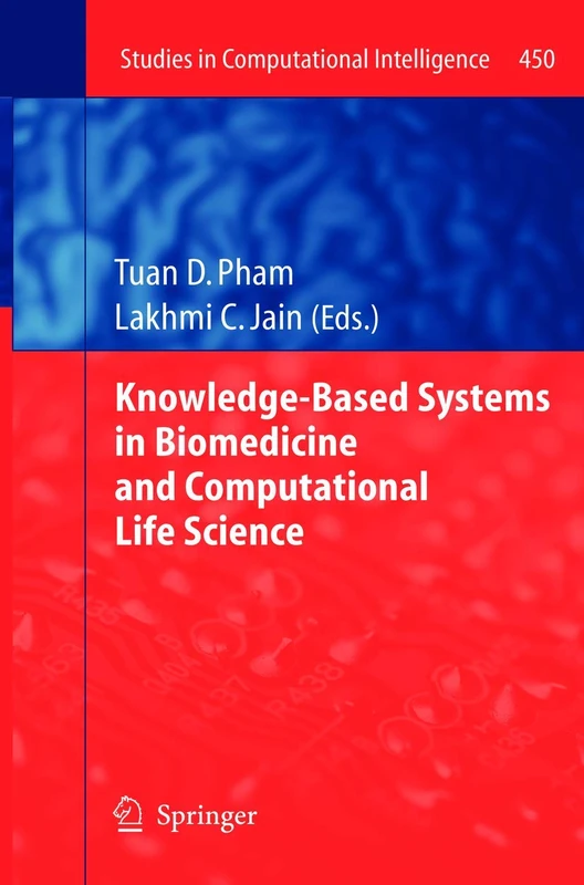 Knowledge-Based Systems in Biomedicine and Computational Life Science: 450 (Studies in Computational Intelligence, 450)
