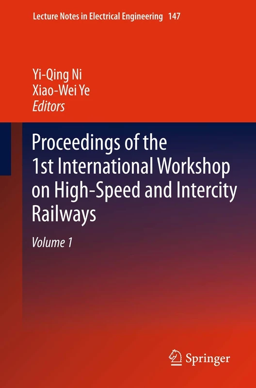Springer Proceedings of the 1st International Workshop on Railways