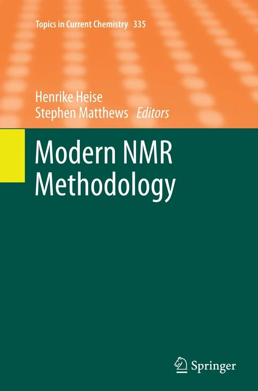 Modern NMR Methodology: 335 (Topics in Current Chemistry, 335)