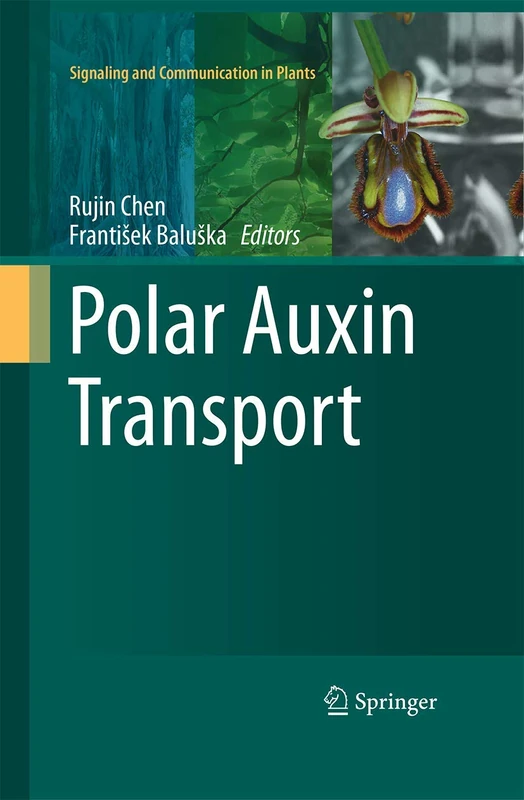 Polar Auxin Transport: 17 (Signaling and Communication in Plants, 17) - Image 1