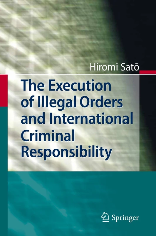 Springer - The Execution of Illegal Orders and Law Book