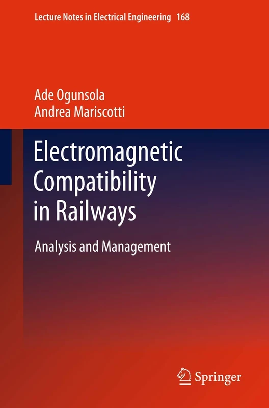 Electromagnetic Compatibility in Railways: Analysis and Management: 168 (Lecture Notes in Electrical Engineering, 168) - Image 1