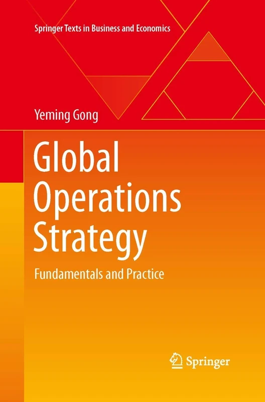Global Operations Strategy: Fundamentals and Practice (Springer Texts in Business and Economics)