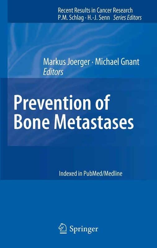 Prevention of Bone Metastases: 192 (Recent Results in Cancer Research, 192)