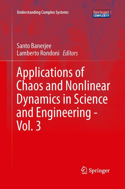Applications of Chaos and Nonlinear Dynamics in Science and Engineering - Vol. 3 (Understanding Complex Systems)