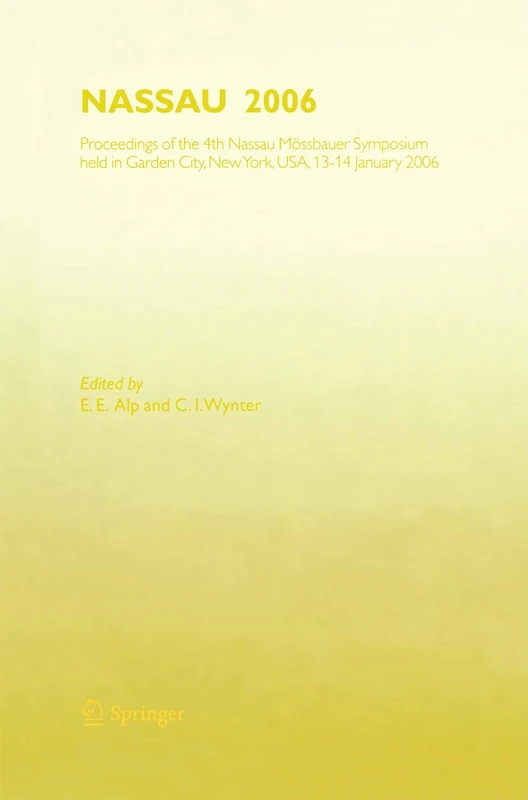 NASSAU 2006: Proceedings of the 4th Nassau Mössbauer Symposium, held in Garden City, NY, USA, 13 - 14 January 2006