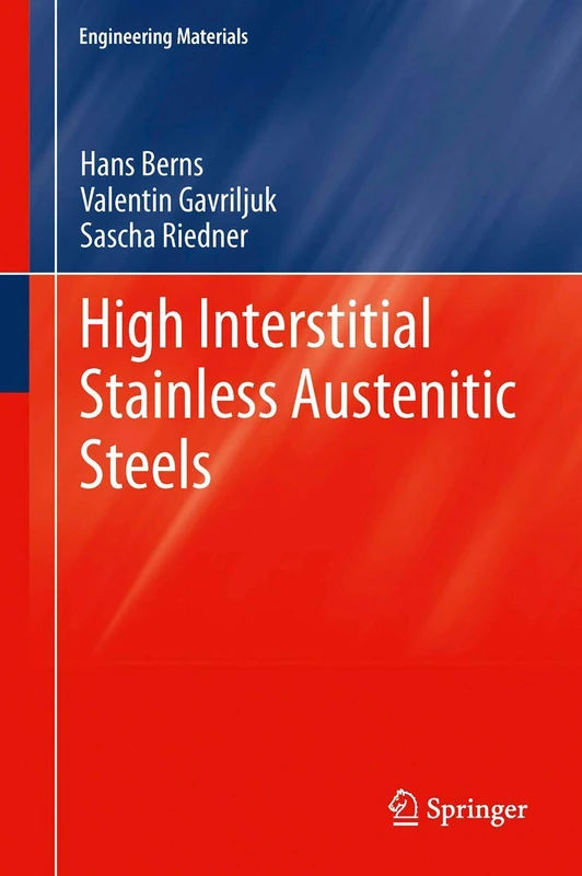 High Interstitial Stainless Austenitic Steels (Engineering Materials)