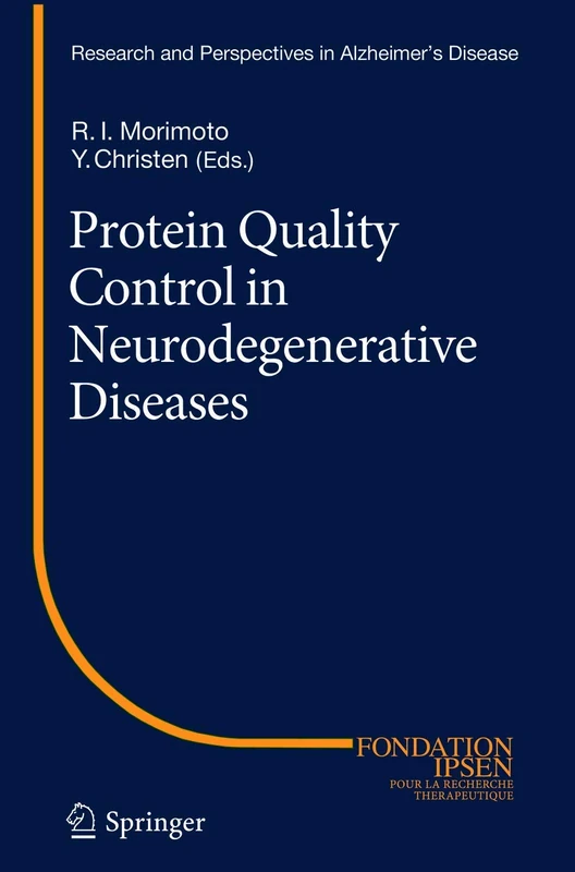 Protein Quality Control in Neurodegenerative Diseases (Research and Perspectives in Alzheimer's Disease)