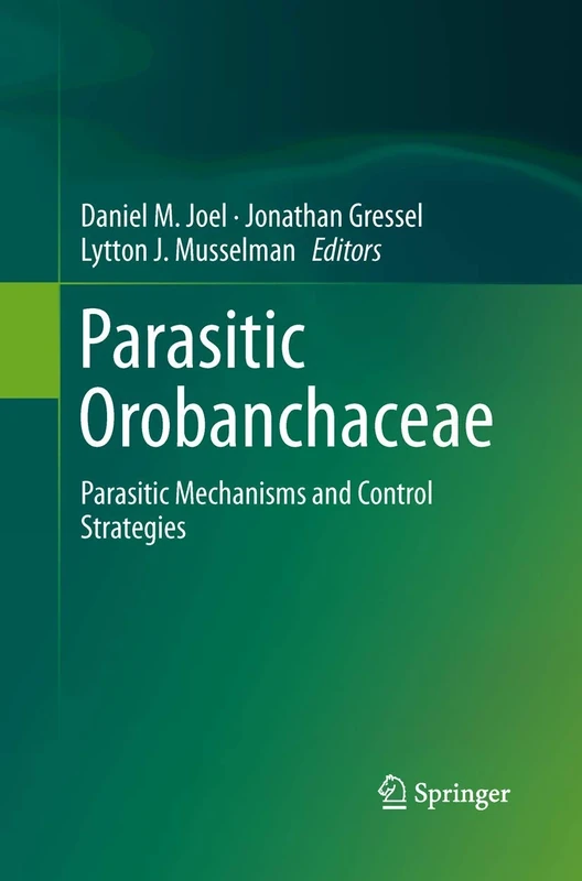 Parasitic Orobanchaceae: Parasitic Mechanisms and Control Strategies