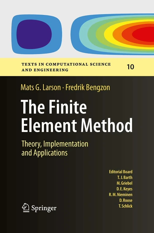 The Finite Element Method: Theory, Implementation, and Applications: 10 (Texts in Computational Science and Engineering, 10)