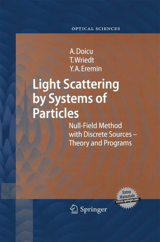 Light Scattering by Systems of Particles: Null-Field Method with Discrete Sources: Theory and Programs: 124 (Springer Series in Optical Sciences, 124)