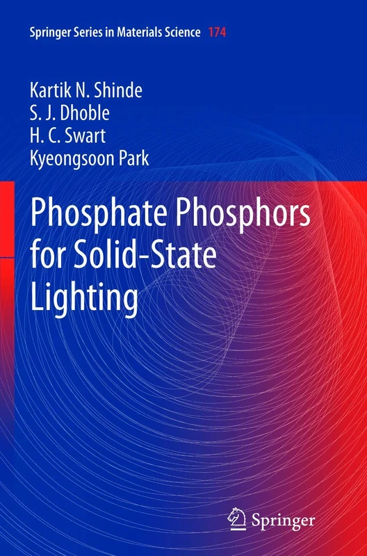 Phosphate Phosphors for Solid-State Lighting: 174 (Springer Series in Materials Science, 174)