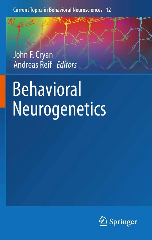 Behavioral Neurogenetics: 12 (Current Topics in Behavioral Neurosciences, 12)