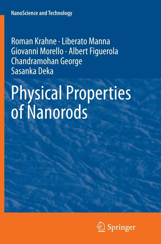 Physical Properties of Nanorods (NanoScience and Technology)