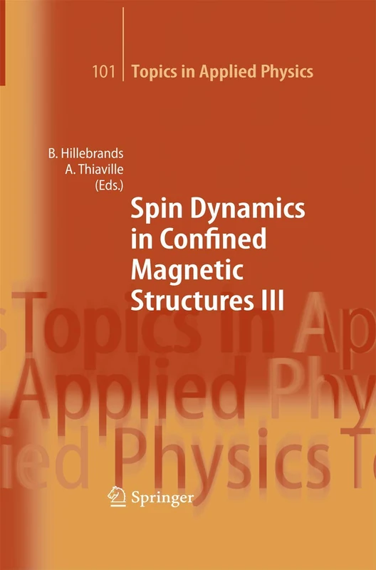 Spin Dynamics in Confined Magnetic Structures III: 101 (Topics in Applied Physics, 101)