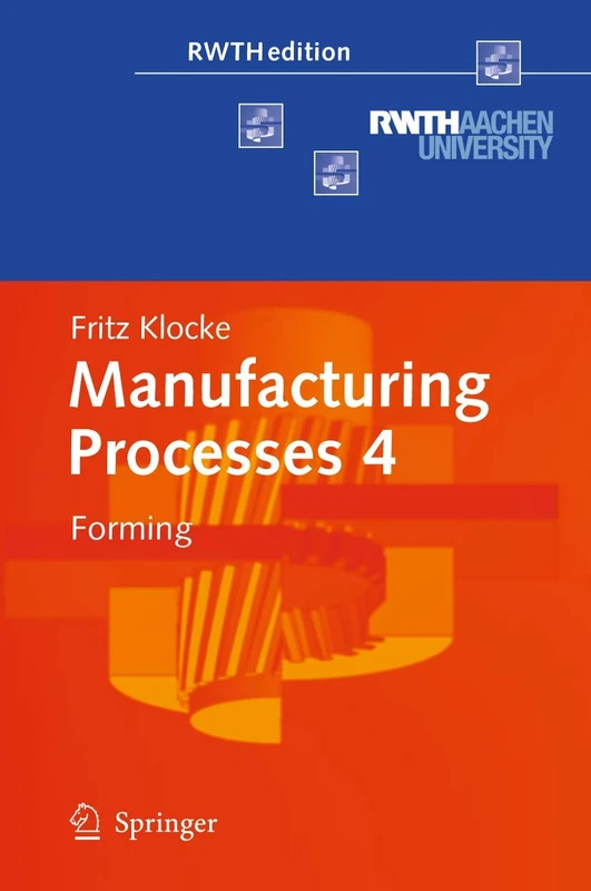 Springer Manufacturing Processes 4: Forming (RWTHedition)