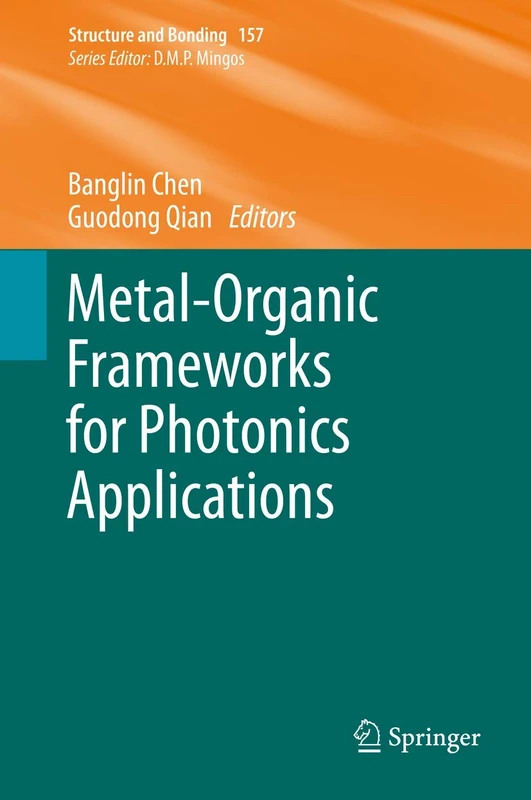 Metal-Organic Frameworks for Photonics Applications: 157 (Structure and Bonding, 157)