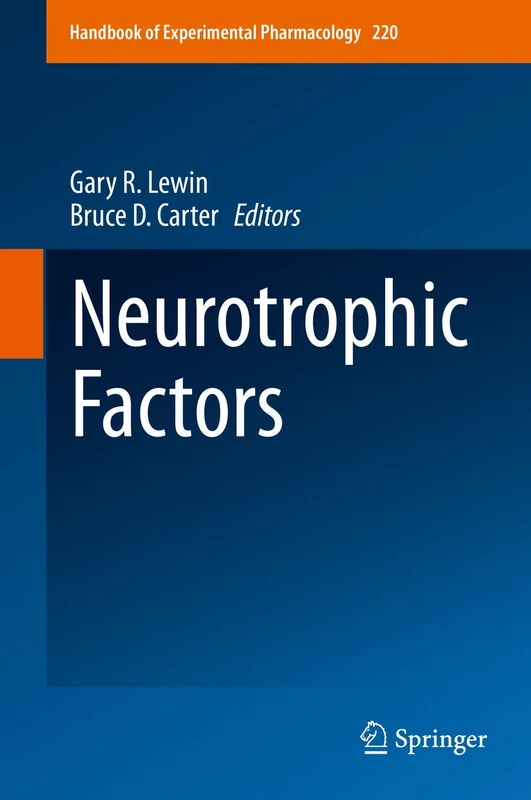 Neurotrophic Factors: 220 (Handbook of Experimental Pharmacology, 220)