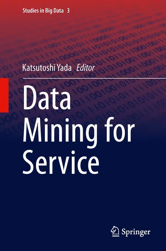Data Mining for Service: 3 (Studies in Big Data, 3)
