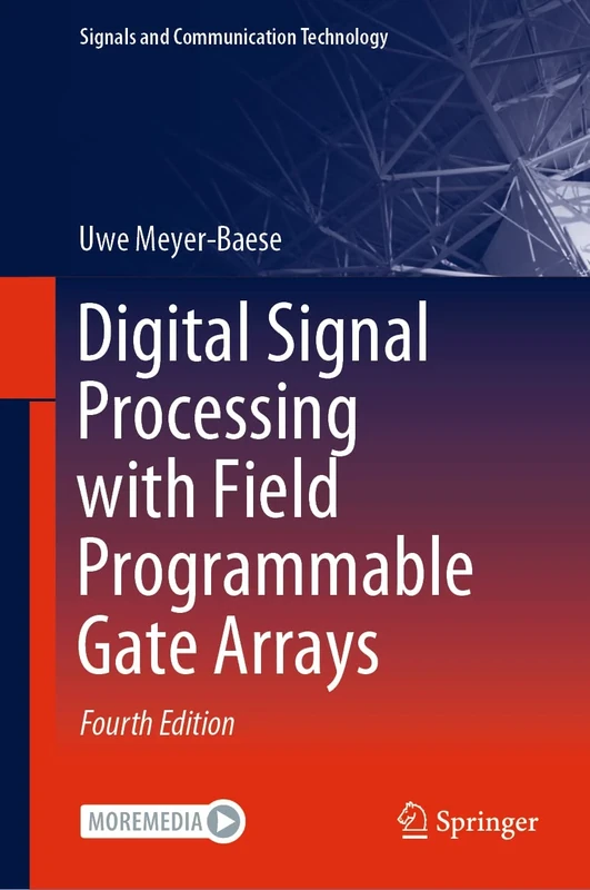 Digital Signal Processing with Field Programmable Gate Arrays (Signal and Communication Technology) with CD