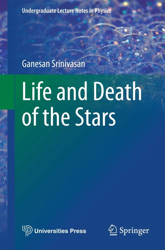 Life and Death of the Stars (Undergraduate Lecture Notes in Physics)