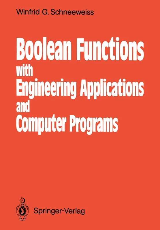 Boolean Functions: With Engineering Applications and Computer Programs