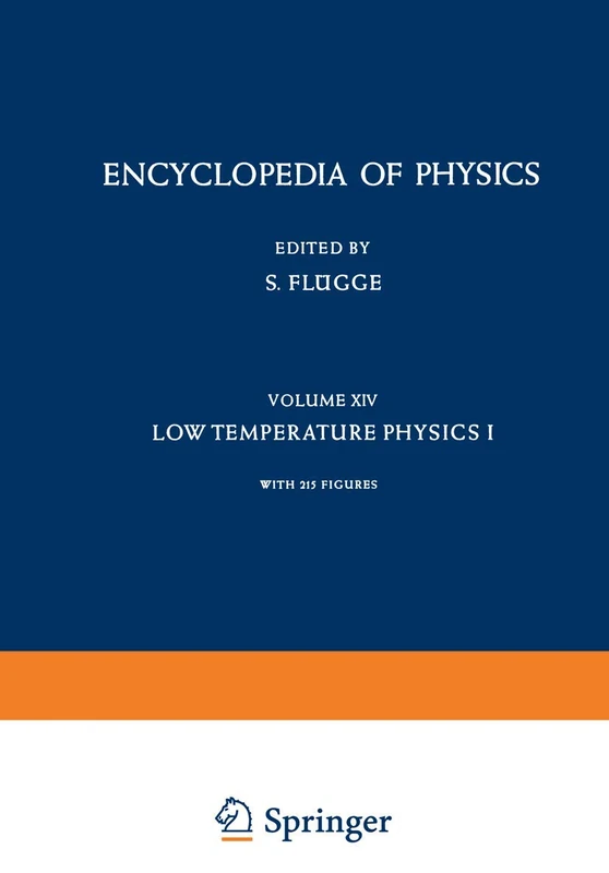 Kältephysik I / Low Temperature Physics I: 3 / 14 (Handbuch der Physik Encyclopedia of Physics, 3 / 14)