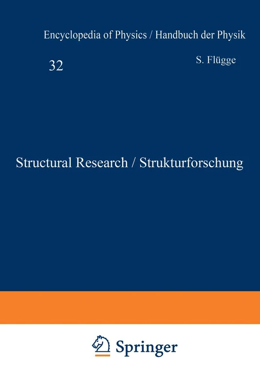 Structural Research / Strukturforschung: 6 / 32 (Handbuch der Physik Encyclopedia of Physics, 6 / 32)