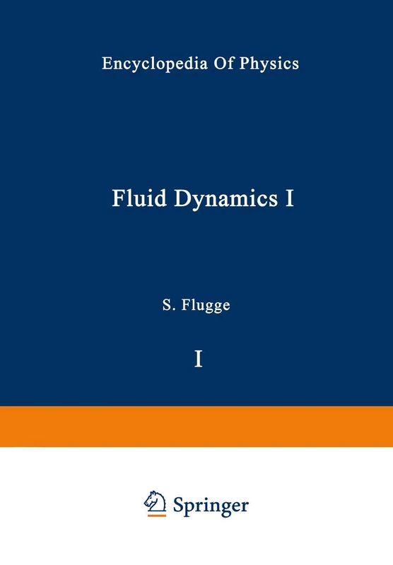 Fluid Dynamics I / Strömungsmechanik I: 3 / 8 / 1 (Handbuch der Physik Encyclopedia of Physics, 3 / 8 / 1) - Image 1